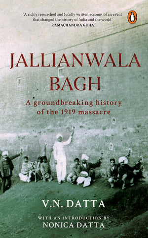 Jallianwala Bagh: A Groundbreaking History Of The 1919 Massacre