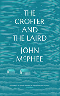 The Crofter And The Laird: Life On An Hebridean Island