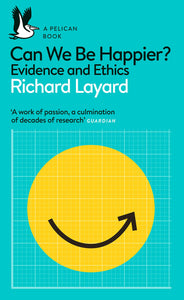 Can We Be Happier?: Evidence and Ethics