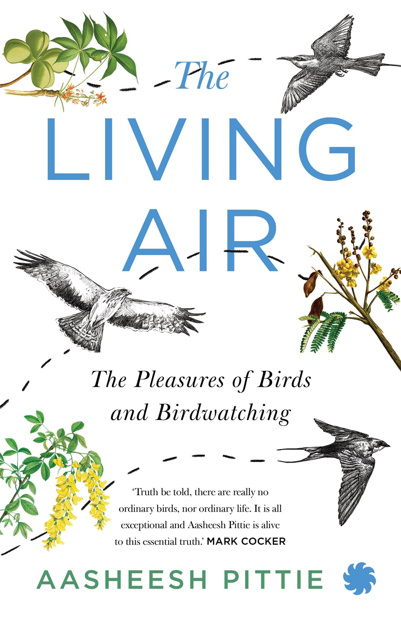 The Living Air: The Pleasures Of Birds And Birdwatching