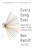 Every Song Ever: Twenty Ways To Listen In An Age Of Musical Plenty