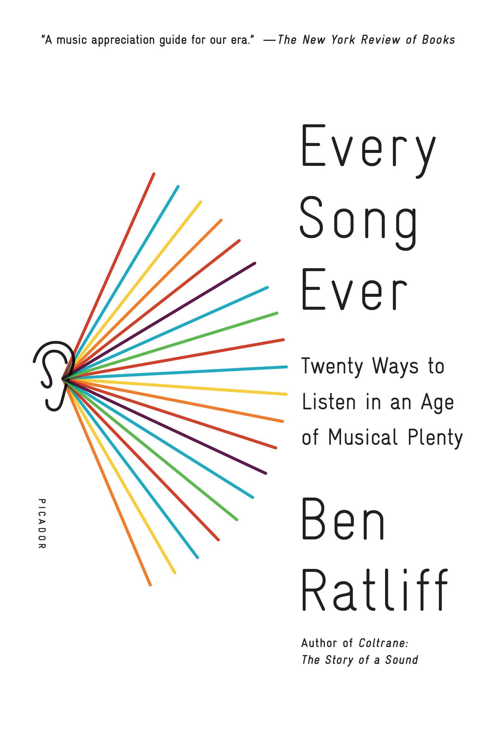 Every Song Ever: Twenty Ways To Listen In An Age Of Musical Plenty