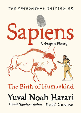 Sapiens A Graphic History Vol 1: The Birth Of Humankind