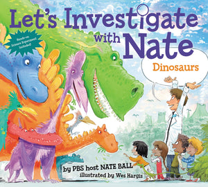 Let's Investigate With Nate: Dinosaurs