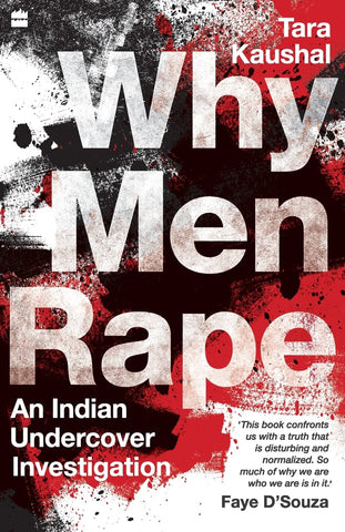 Why Men Rape: An Indian Undercover Investigation