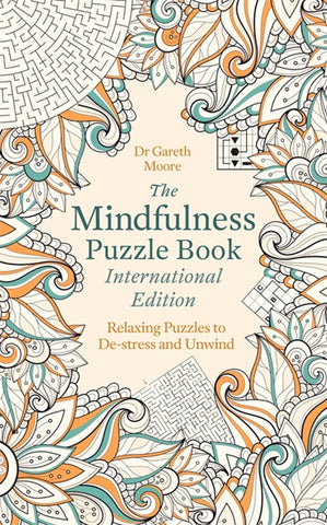 The Mindfulness Puzzle Book: Relaxing Puzzles To De-stress And Unwind