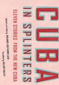Cuba in Splinters