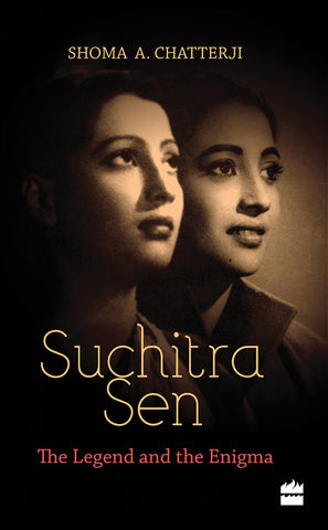 Suchitra Sen: The Legend And The Enigma