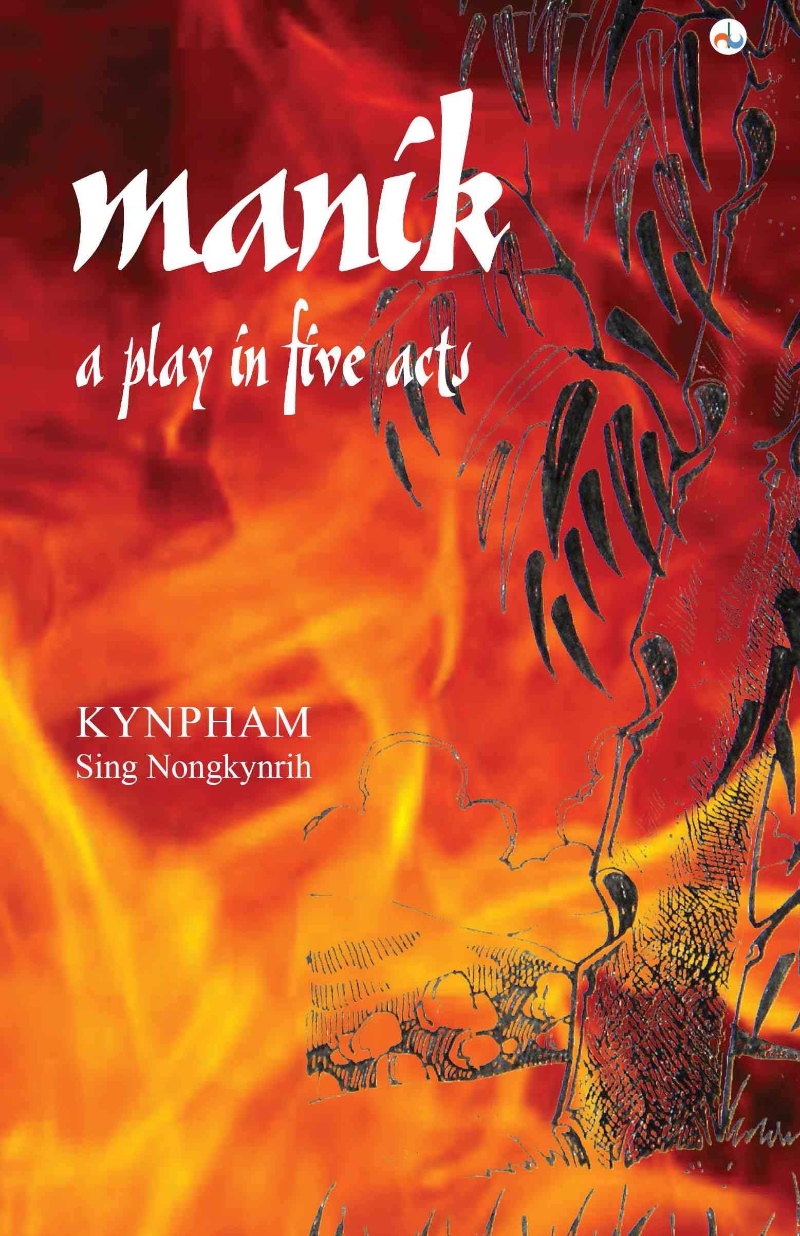 Manik: A Play In Five Acts