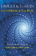 The Unreal And The Real Volume 2: Outer Space, Inner Lands