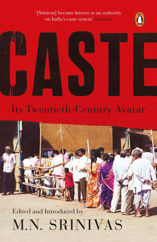Caste: Its Twentieth-Century Avatar