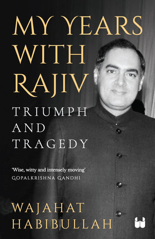 My Years With Rajiv: Triumph And Tragedy