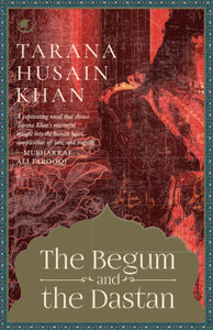 The Begum And The Dastan