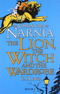 The Lion, the Witch and the Wardrobe: Book 2 (The Chronicles of Narnia)