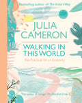 Walking In The World: The Practical Art of Creativity