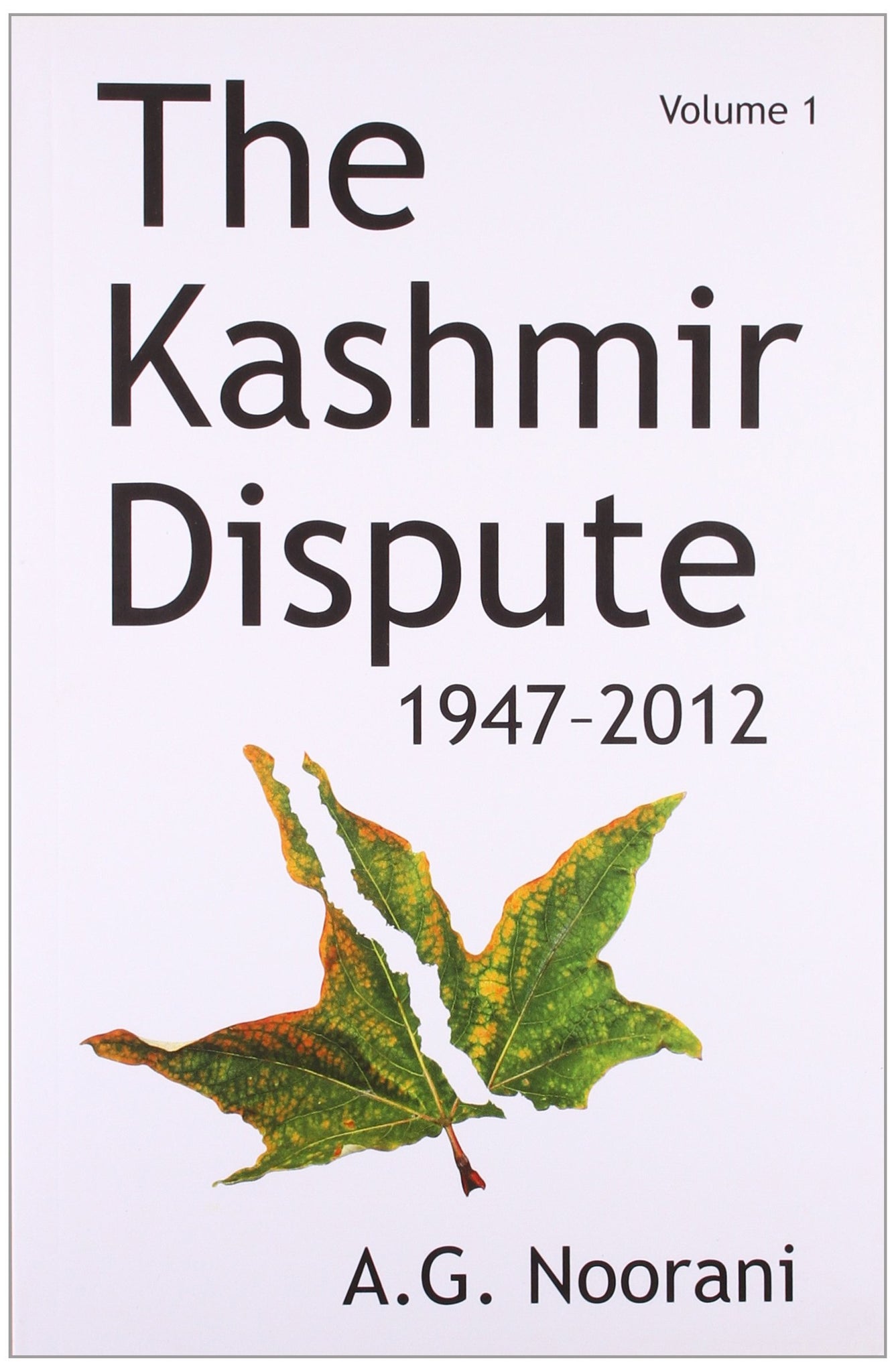 The Kashmir Dispute 1947-2012 (Vol-1)