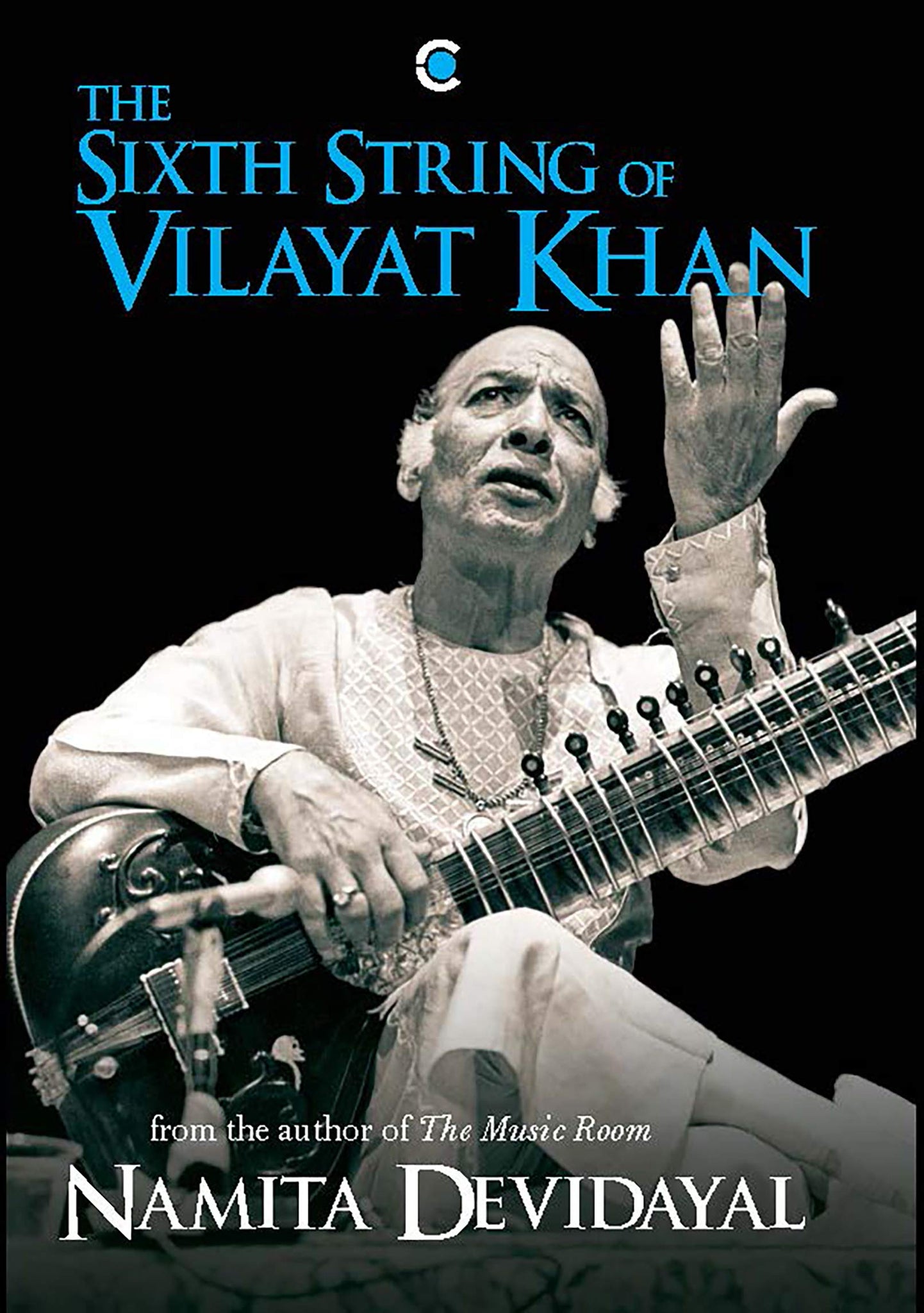 The Sixth String Of Vilayat Khan
