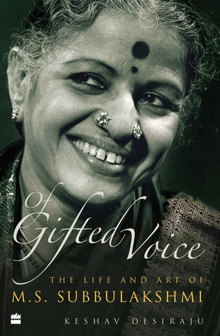 Of Gifted Voice: The Life And Art Of M. S. Subbulakshmi