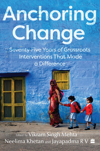 Anchoring Change: Seventy-Five Years Of Grassroots Intervention That Made A Difference