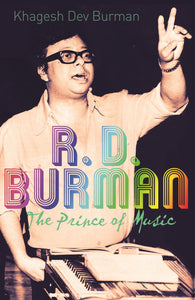 Rd Burman: The Prince Of Music