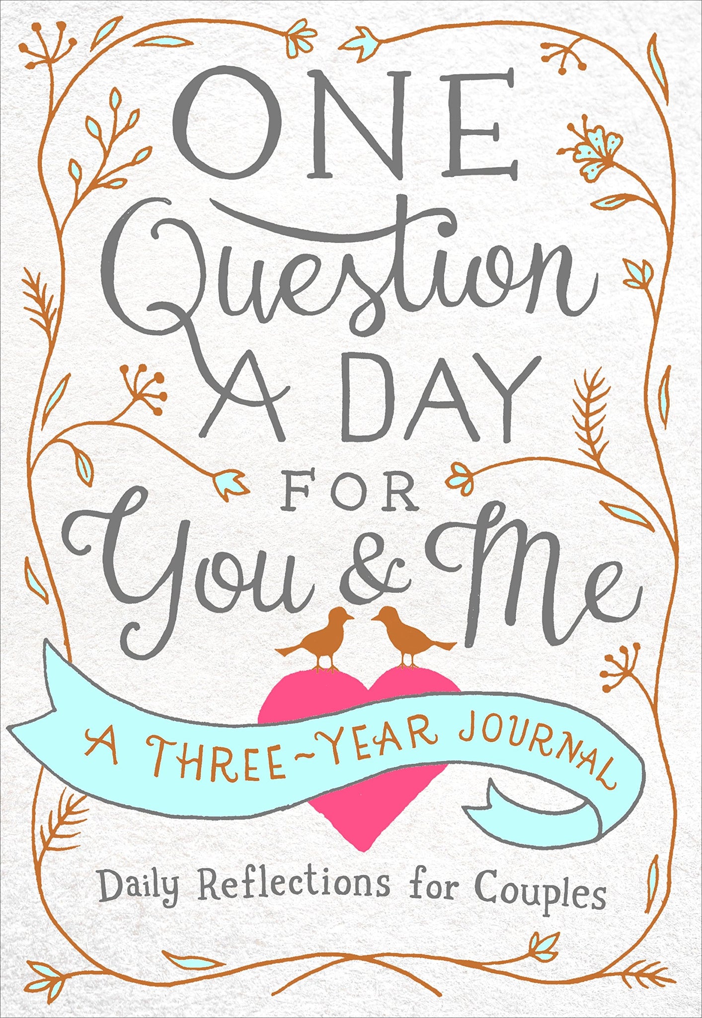 One Question A Day For You Me: Daily Reflections For Couples
