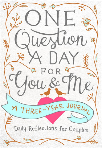 One Question A Day For You Me: Daily Reflections For Couples