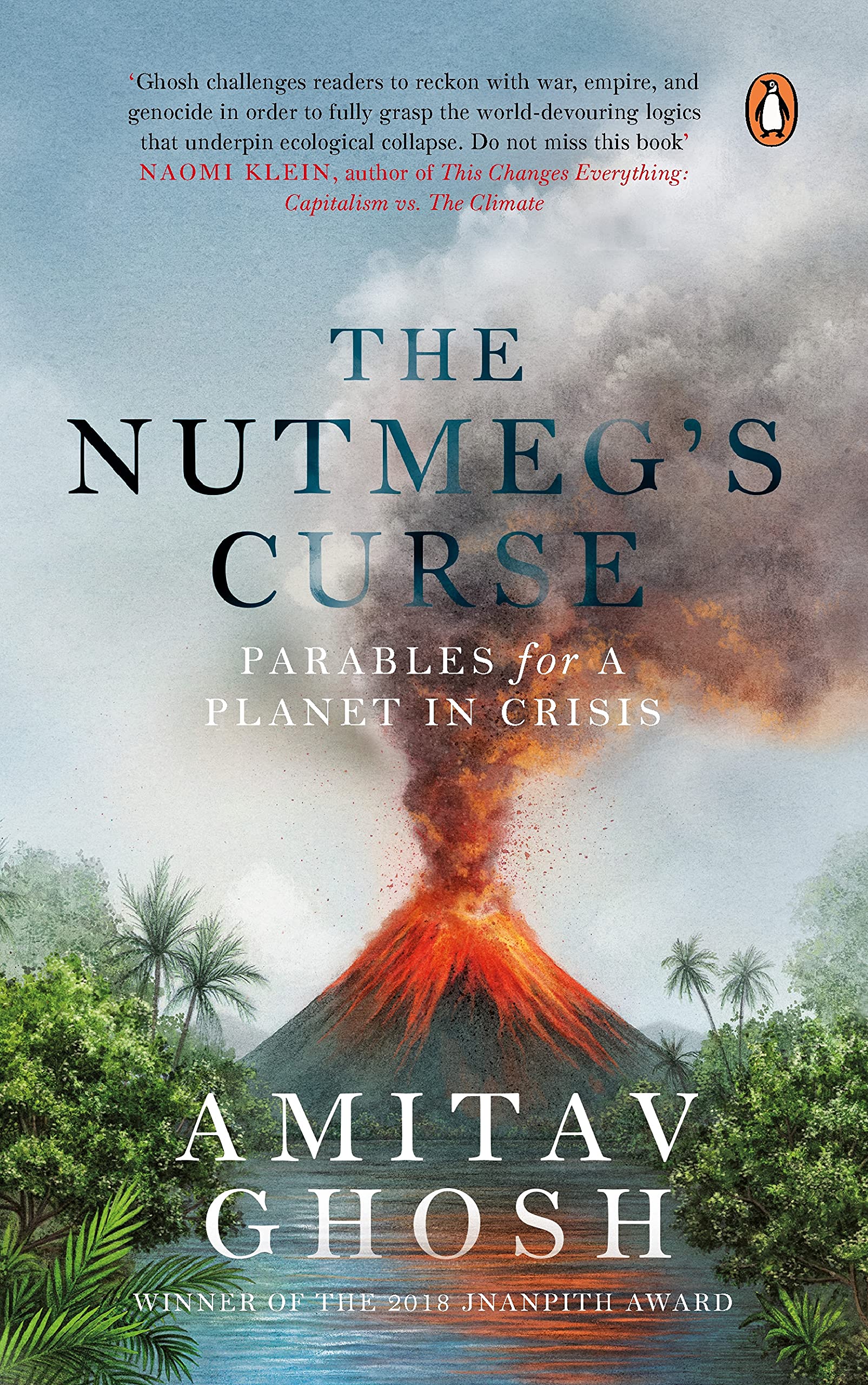 The Nutmeg's Curse: Parables For A Planet In Crisis