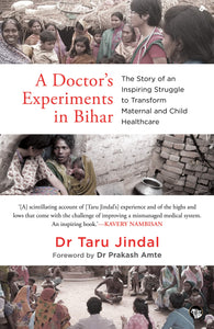 A Doctor's Experiments In Bihar