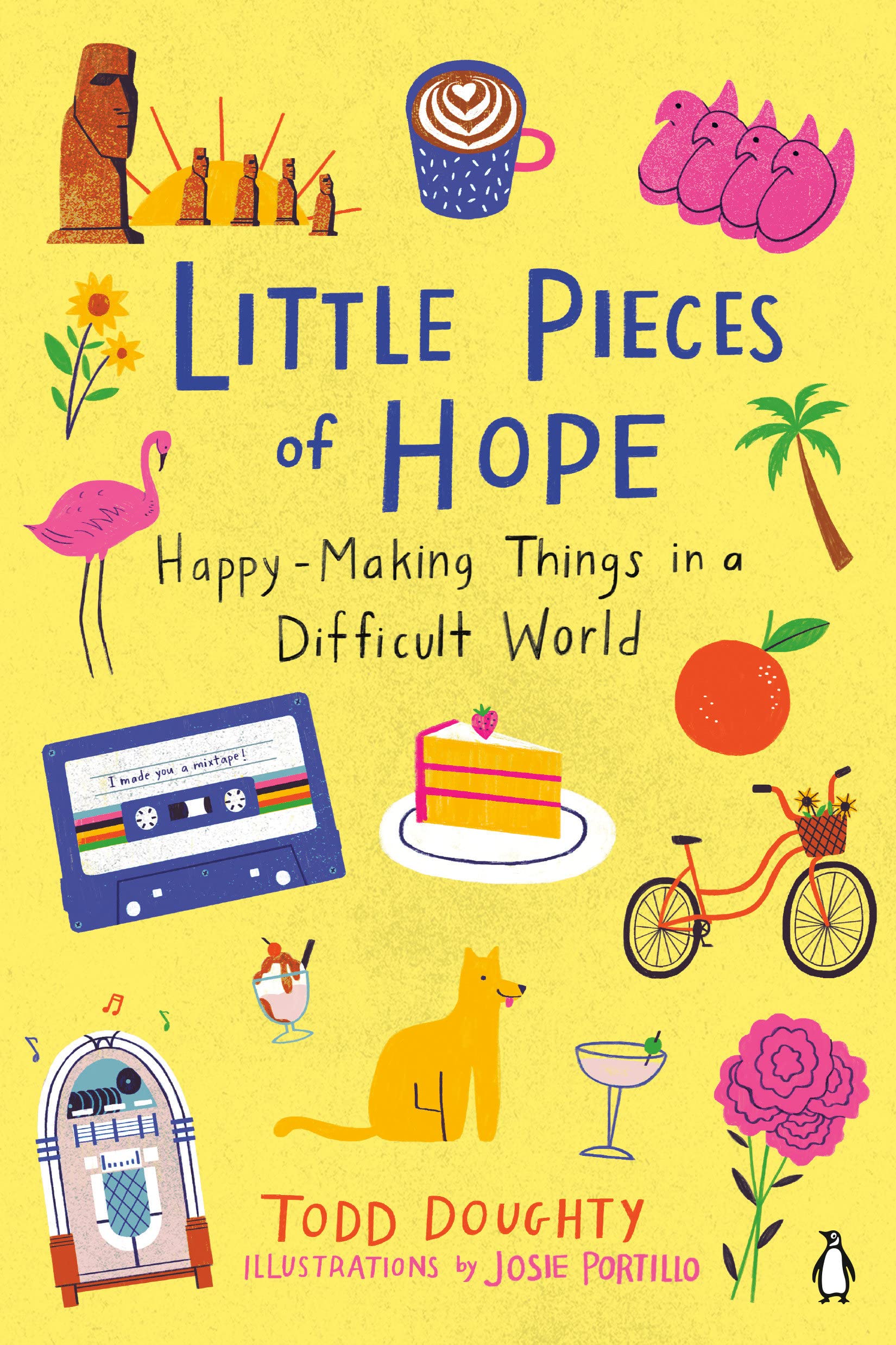 Little Pieces of Hope: Happy-Making Things In A Difficult World