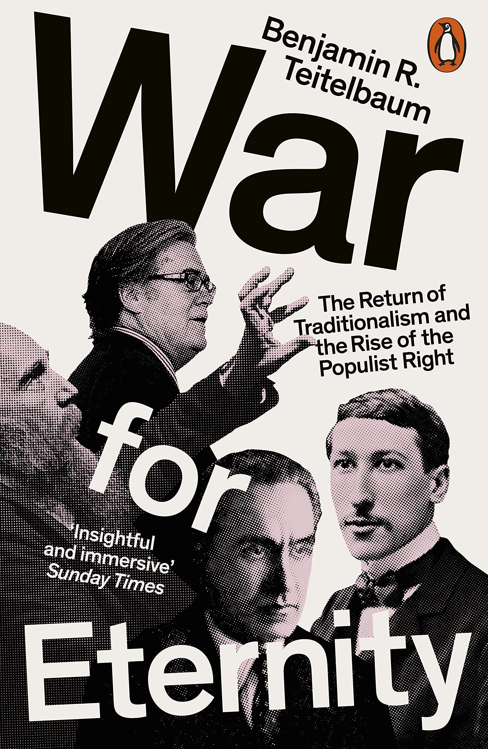 War For Eternity: The Return Of Traditionalism And The Rise Of The Populist Right