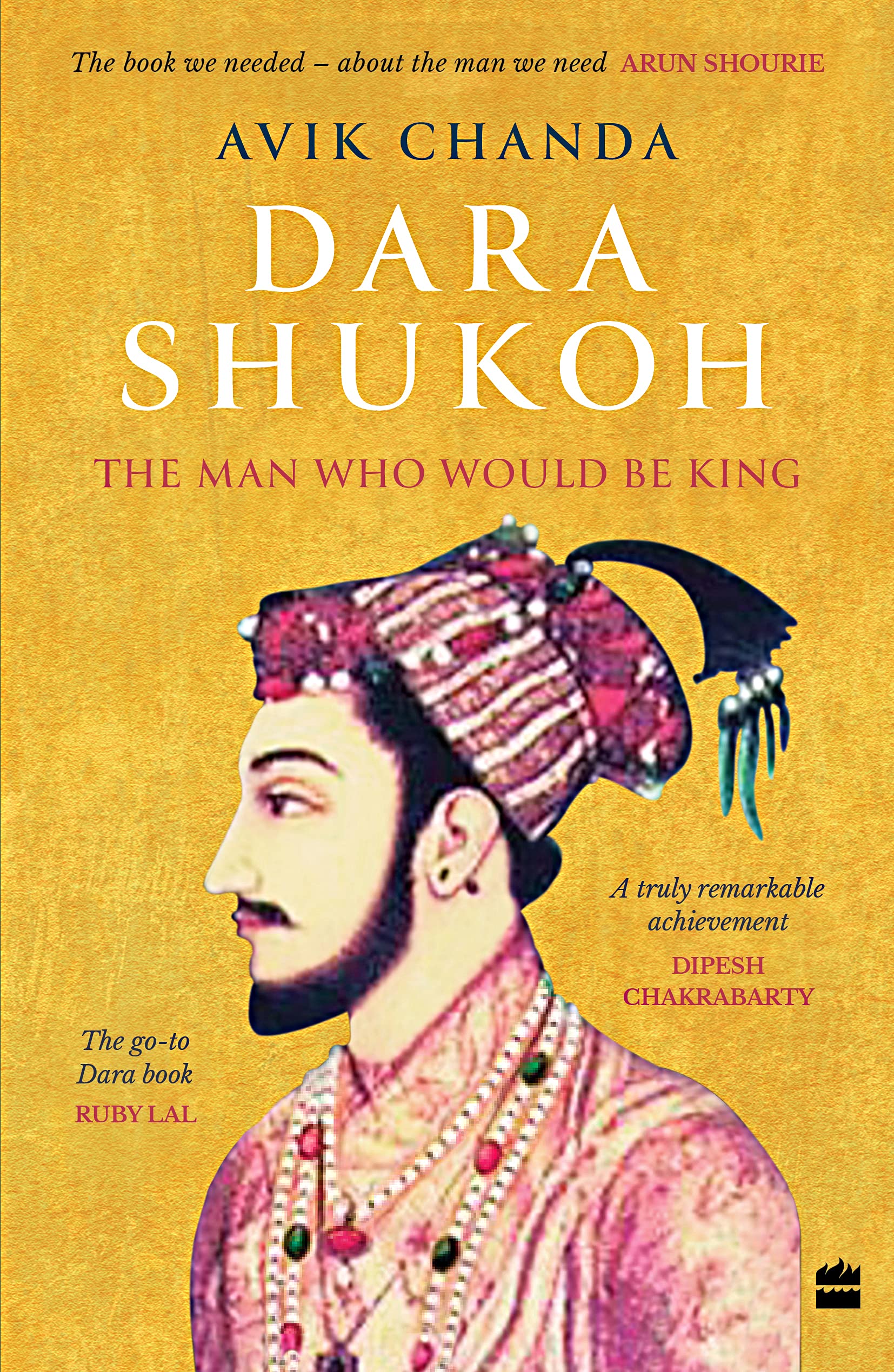 Dara Shukoh: The Man Who Would Be king