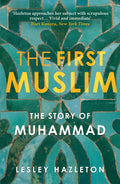 The First Muslim: The Story Of Muhammad