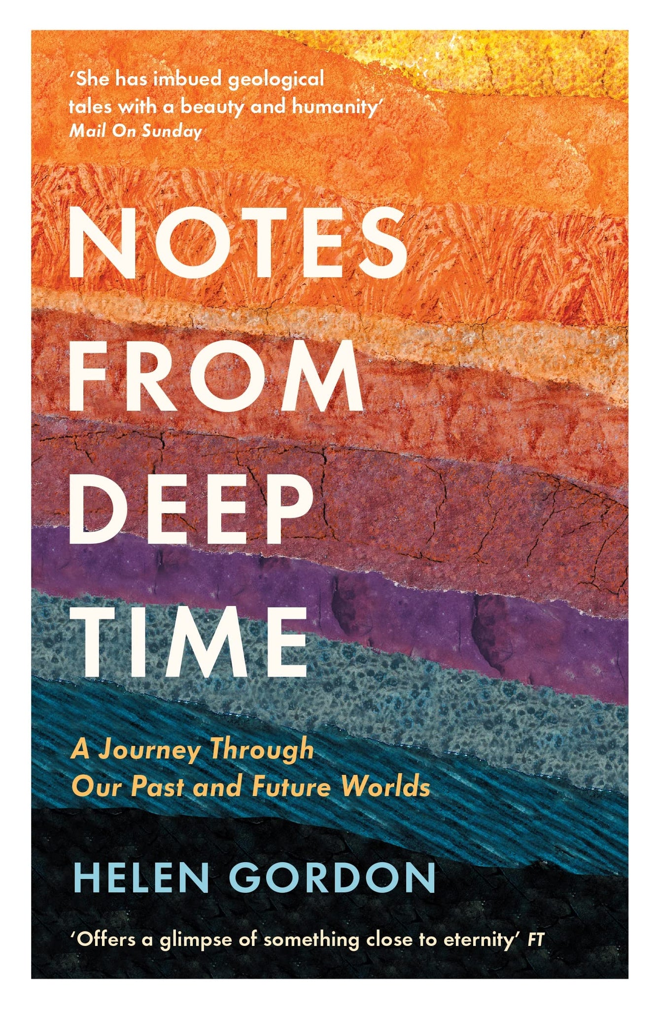 Notes From Deep Time: A Journey Through Our Past And Future Worlds