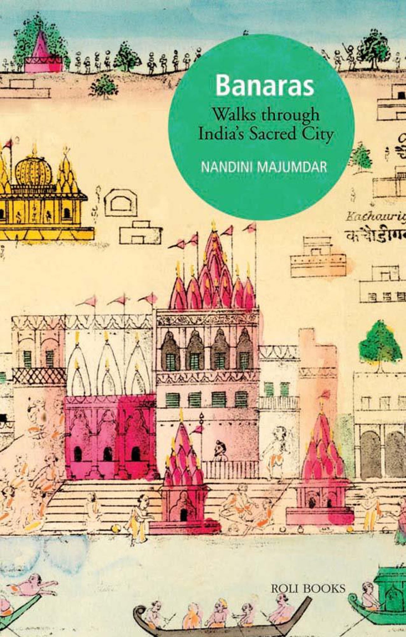 Banaras: Walks Through India's Sacred City