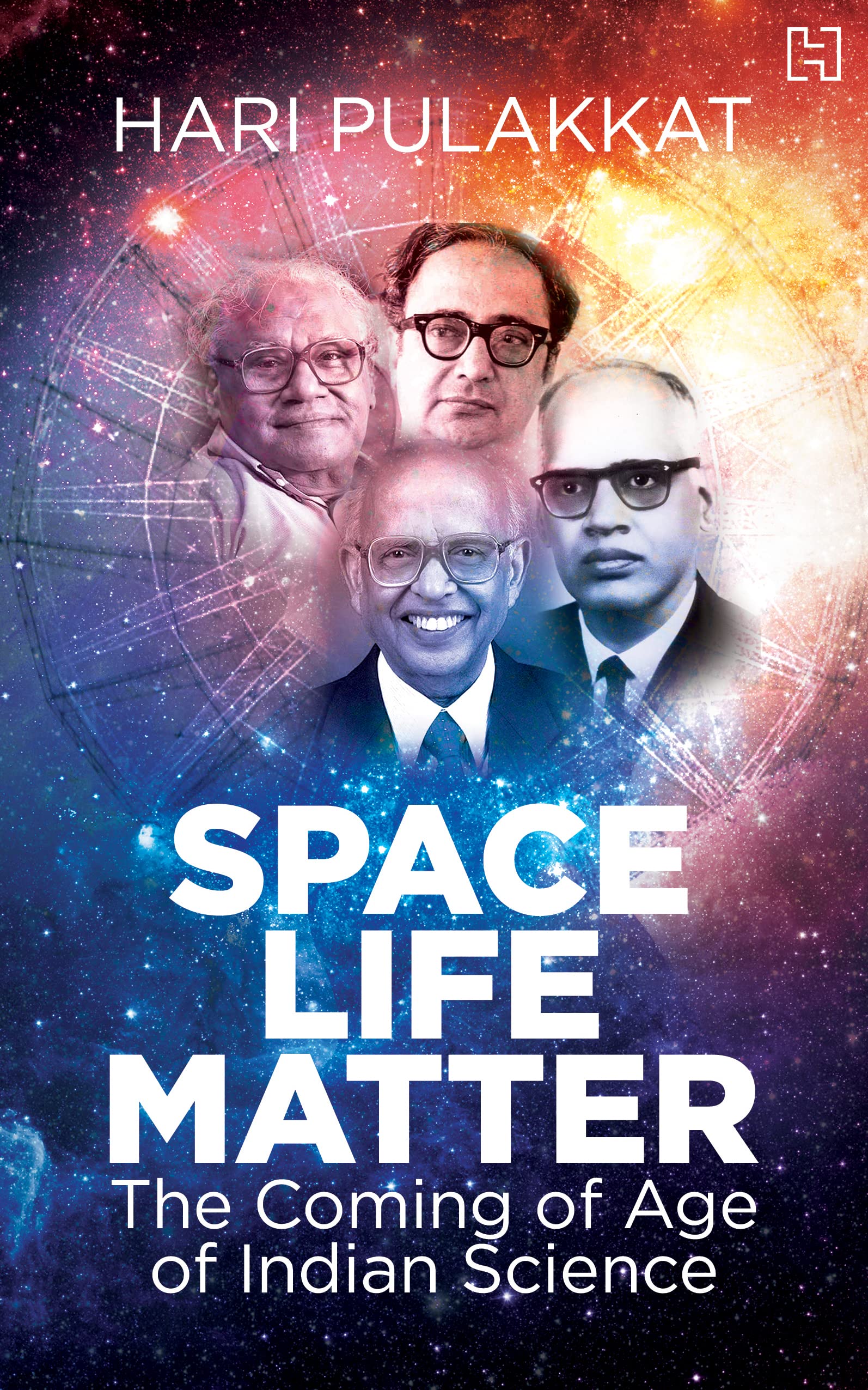 Space. Life. Matter.: The Coming Of Age Of Indian Science