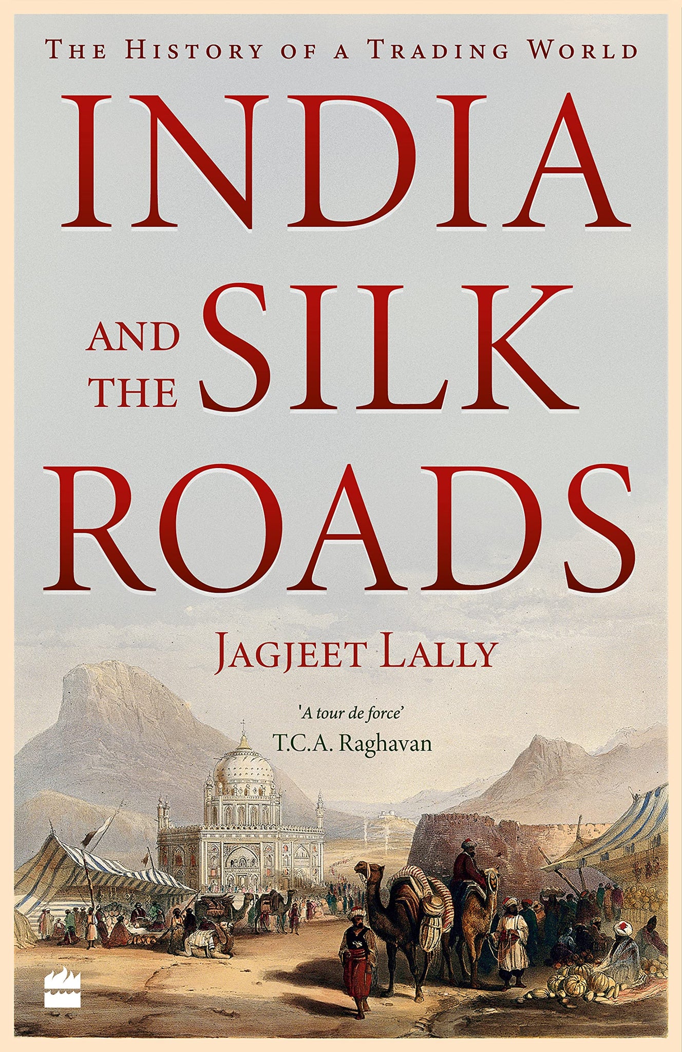 India And The Silk Roads: The History Of A Trading World