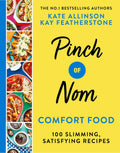Pinch Of Nom Comfort Food: 100 Slimming, Satisfying Recipes