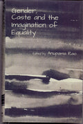 Gender, Caste And The Imagination Of Equality