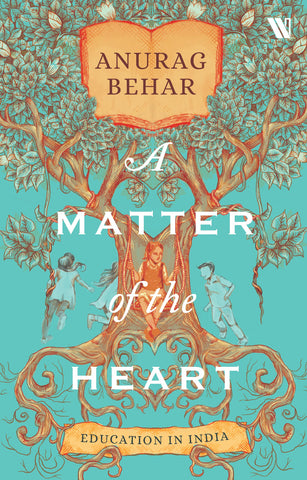 A Matter Of The Heart : Education In India