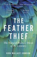 The Feather Thief:  The Natural History Heist Of The Century