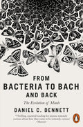 From Bacteria To Bach And Back: The Evolution Of Minds