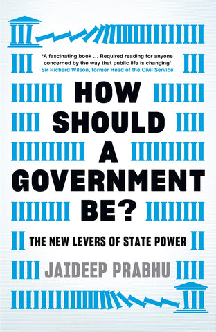 How Should A Government Be?: The New Levers Of State Power