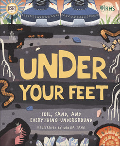Under Your Feet: Soil, Sand And Everything Underground