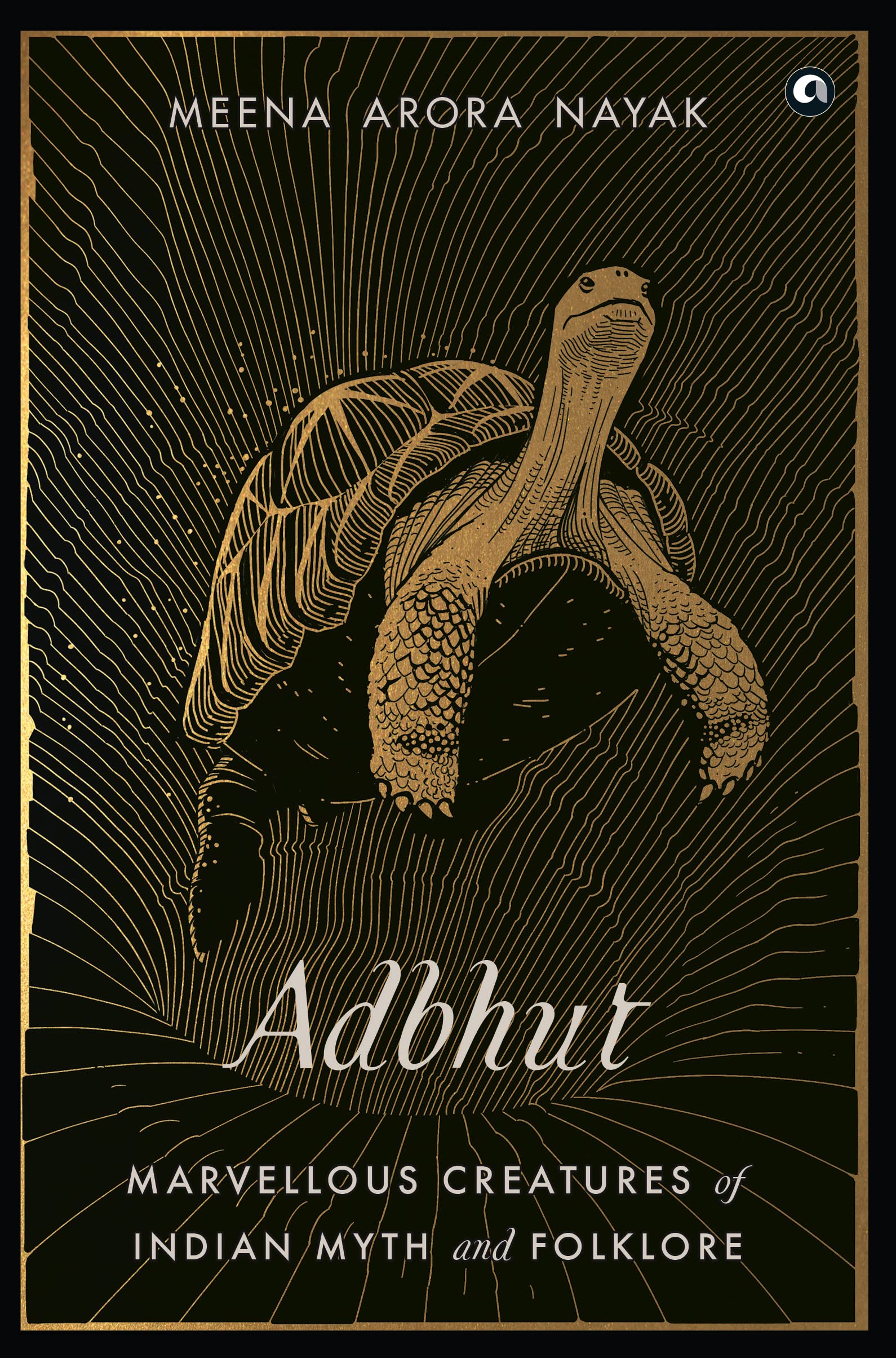 Adbhut: Marvellous Creatures Of Indian Myth And Folklore