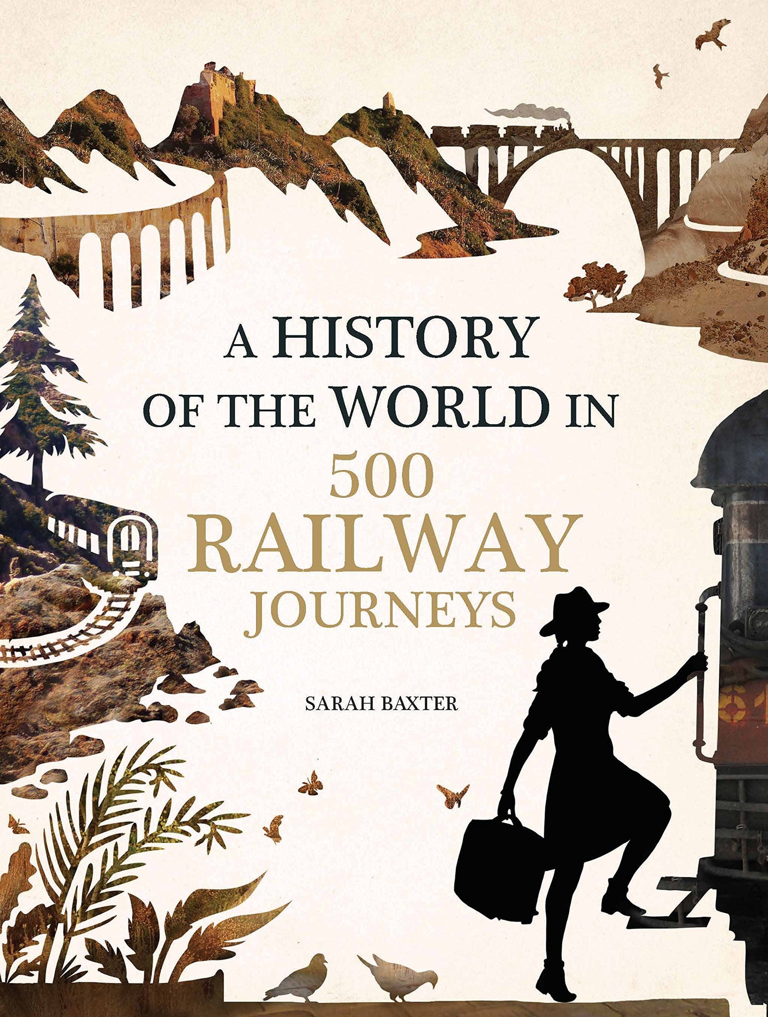 A History Of The World In 500 Railway Journeys