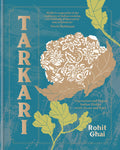 Tarkari: Vegetarian And Vegan Indian Dishes With Heart And Soul
