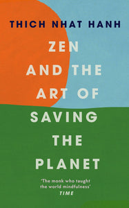 Zen And The Art Of Saving The Planet