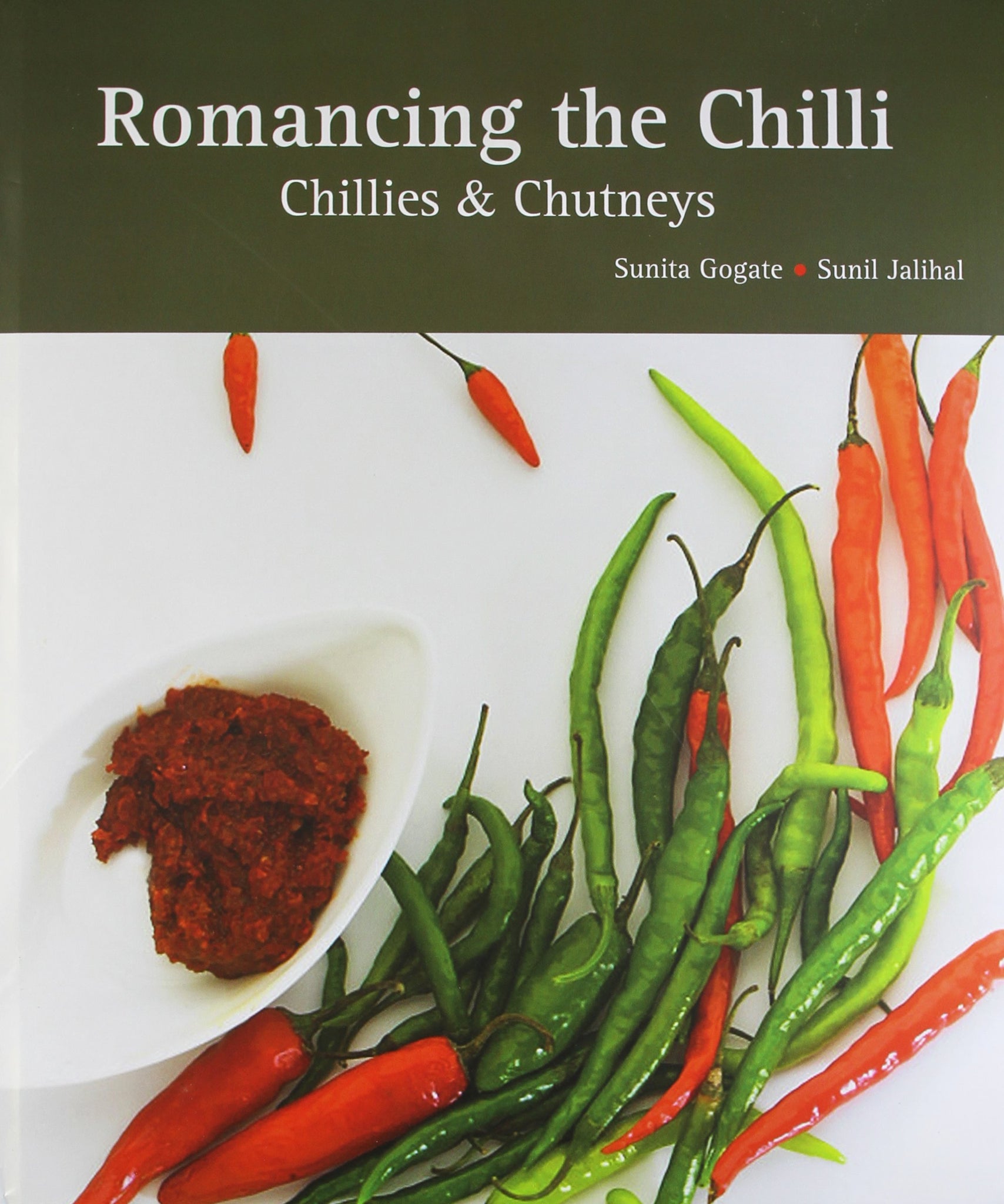 Romancing The Chilli: Chillies and Chutneys