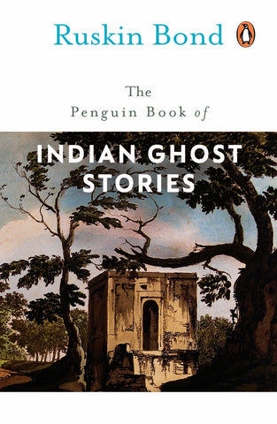 The Penguin Book Of Indian Ghost Stories