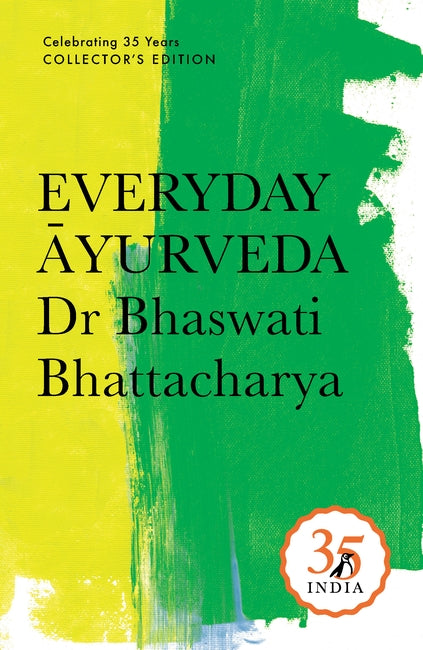 Everyday Ayurveda: Daily Habits That Can Change Your Life (Penguin 35)